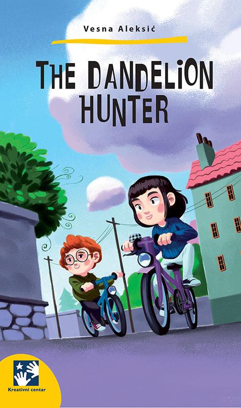 The Dandelion Hunter, Vesna Aleksić, translated by Nataša Srdić